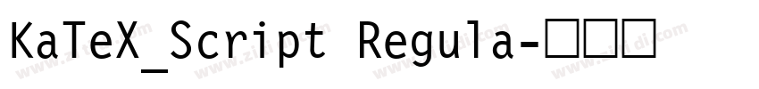 KaTeX_Script Regula字体转换